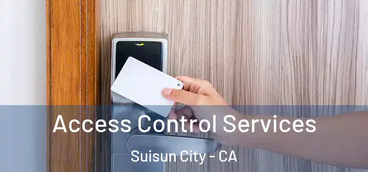  Access Control Services Suisun City - CA