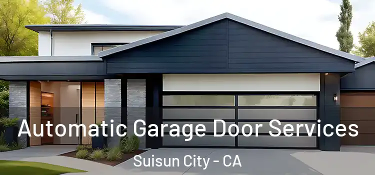  Automatic Garage Door Services Suisun City - CA