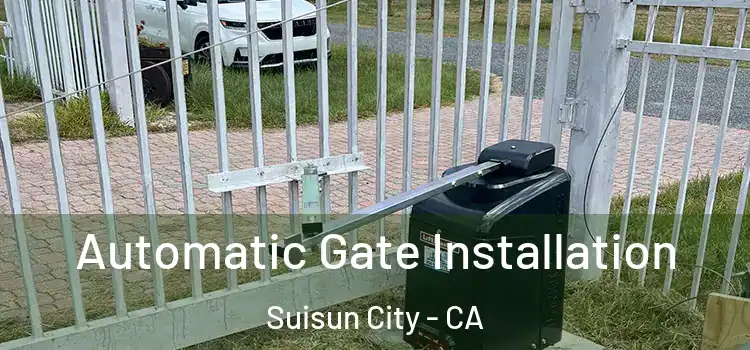  Automatic Gate Installation Suisun City - CA