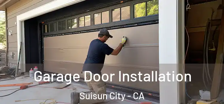  Garage Door Installation Suisun City - CA