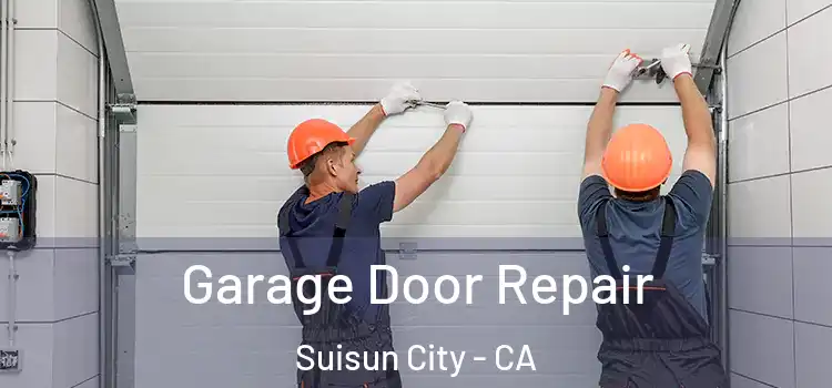  Garage Door Repair Suisun City - CA
