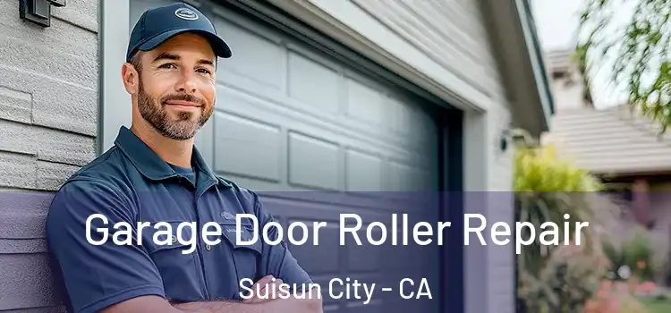  Garage Door Roller Repair Suisun City - CA