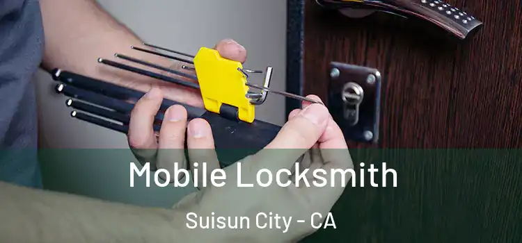 Mobile Locksmith Suisun City - CA