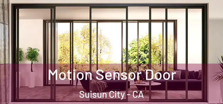 Motion Sensor Door Suisun City - CA