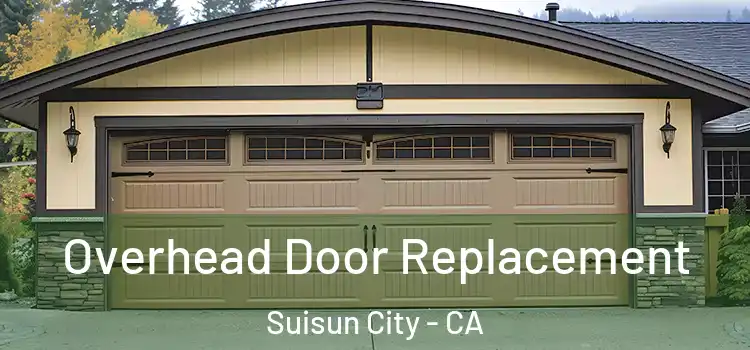  Overhead Door Replacement Suisun City - CA