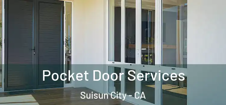  Pocket Door Services Suisun City - CA