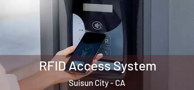 RFID Access System Suisun City - CA