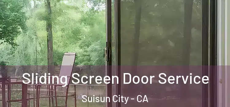  Sliding Screen Door Service Suisun City - CA